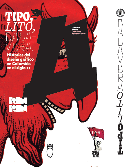 Tipo lito calavera: historias del diseño gráfico en Colombia en el siglo XX