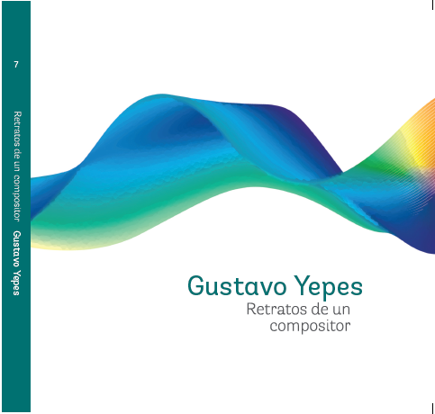Gustavo Yepes. Retratos de un compositor
