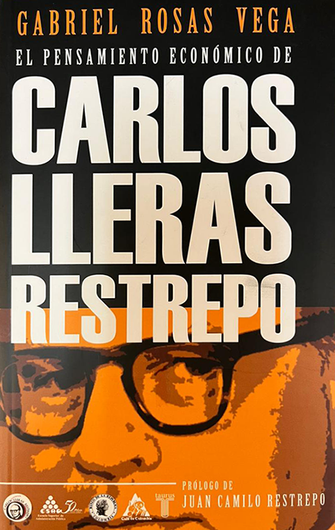 El pensamiento económico de Carlos Lleras Restrepo