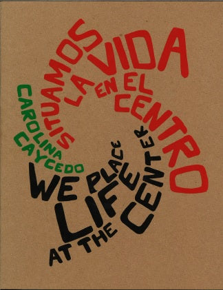 Carolina Caycedo. Situamos la vida en el centro