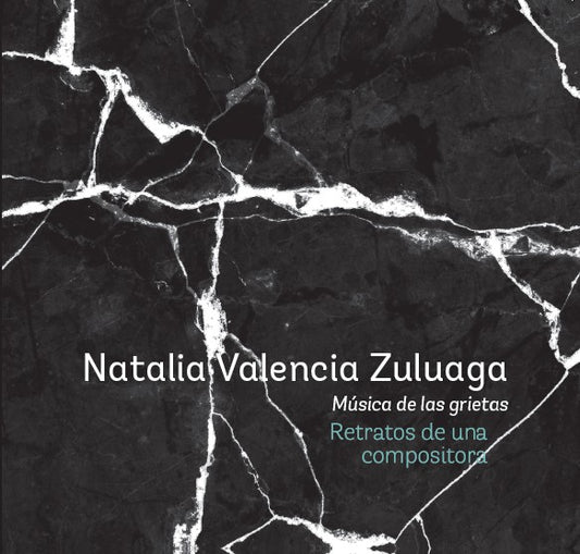 Retratos de una compositora. Natalia Valencia Zuluaga