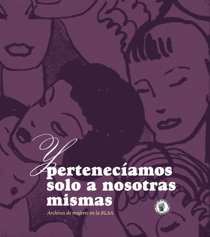 Y pertenecíamos solo a nosotras mismas: archivos de mujeres en la BLAA